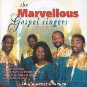 Lord's Never Changed - CD Audio di Marvellous Gospel Singers