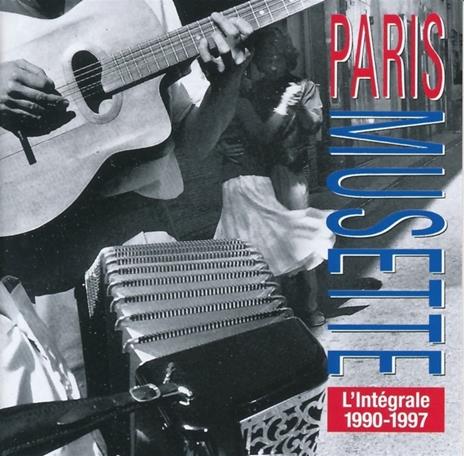 Paris Musette. L'Integrale 1990-1997 - CD Audio