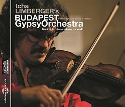 Budapest Gyspy Orchestra - CD Audio di Tcha Limberger