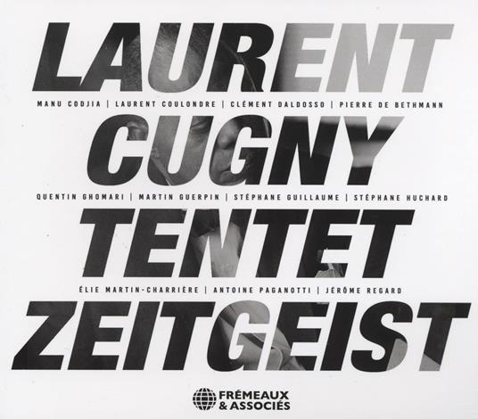 Zeitgeist - CD Audio di Laurent -Tentet- Cugny