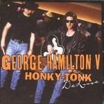 Honky Tonk Deluxe - CD Audio di George Hamilton