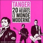 Il est toujours 20 heures dans le monde - CD Audio di Tanger