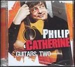 Guitars Two - CD Audio di Philip Catherine