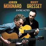 Adrien Moignard / Rocky Gresset - Entre Actes