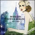 Rodgers, Kern & Berlin. The Essential - CD Audio