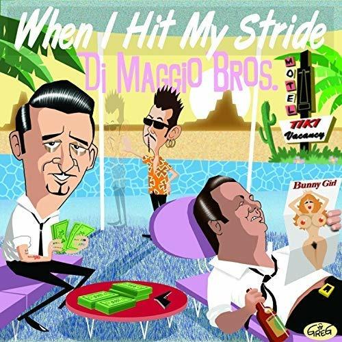 When I Hit My Stride - CD Audio di Di Maggio Bros.