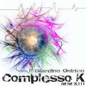 Il Giardino Onirico - Complesso K MmxIII - CD Audio