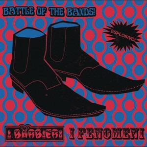Battle of the Bands - Vinile 7'' di I Fenomeni,I Barbieri