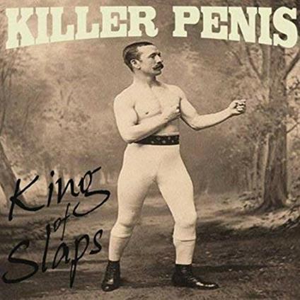 King of Slaps - CD Audio di Killer Penis
