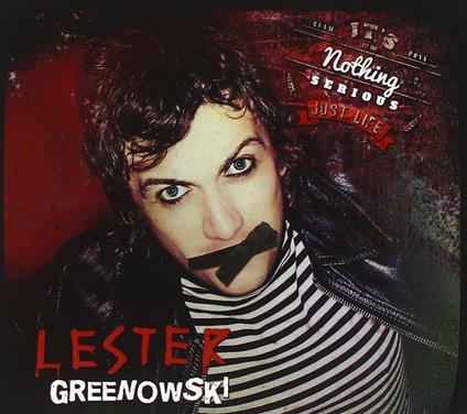It's Nothing Serious Just Life - CD Audio di Lester Greenowski