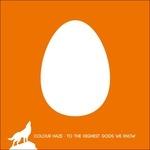 To the Highest Gods we - CD Audio di Colour Haze