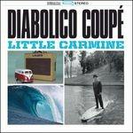 Little Carmine - CD Audio di Diabolico Coupé
