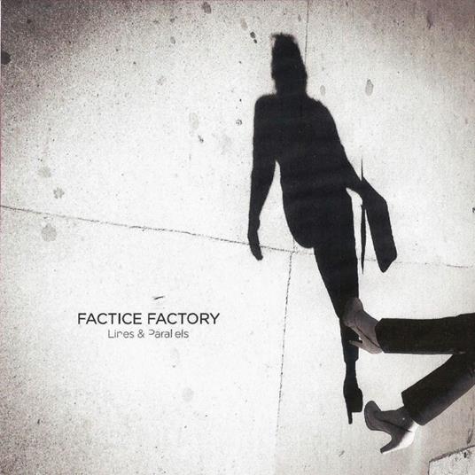 Lines & Parallels - CD Audio di Factice Factory