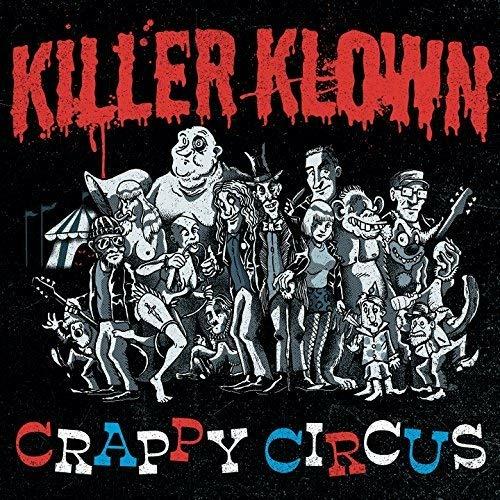 Crappy Circus - Vinile LP di Killer Klown