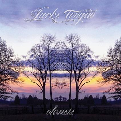 Eleusis - CD Audio di Lark's Tongue