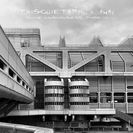 Machine Consciousness, Phase Iii - CD Audio di Thisquietarmy X Away