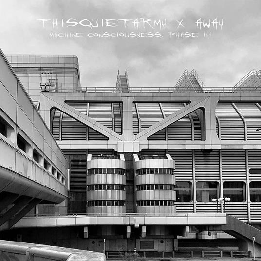 Machine Consciousness, Phase Iii - Vinile LP di Thisquietarmy X Away