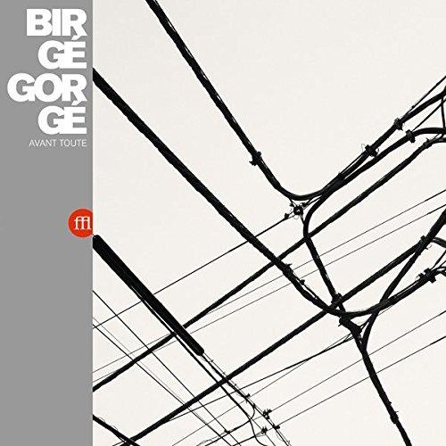 Avant Toute - Vinile LP di Birge Gorge