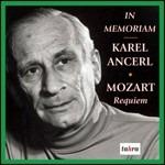 In Memoriam Karel Ancerl. Requiem K626 - CD Audio di Wolfgang Amadeus Mozart,Karel Ancerl,Orchestra Filarmonica di Praga