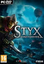 Styx: Shards of Darkness - PC