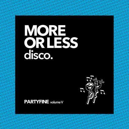 More or Less Disco. Partyfine vol.V - Vinile LP