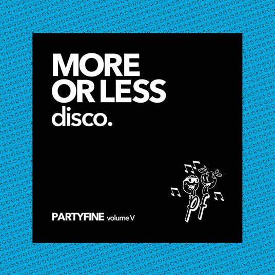 More or Less Disco. Partyfine vol.V - Vinile LP