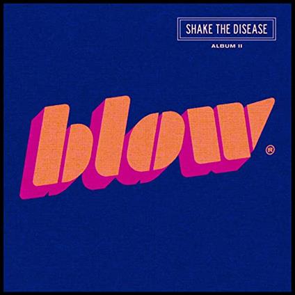Shake The Disease - Vinile LP di Blow
