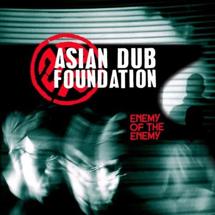 Enemy Of The Enemy (Re-Issue) - Vinile LP di Asian Dub Foundation