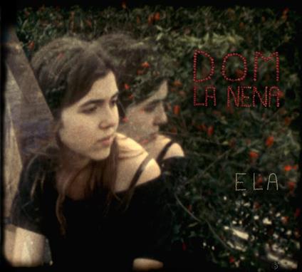 Ela - Vinile LP di Dom La Nena
