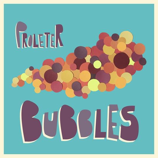 Proleter (Bubbles-Lp) - Vinile LP di Proleter
