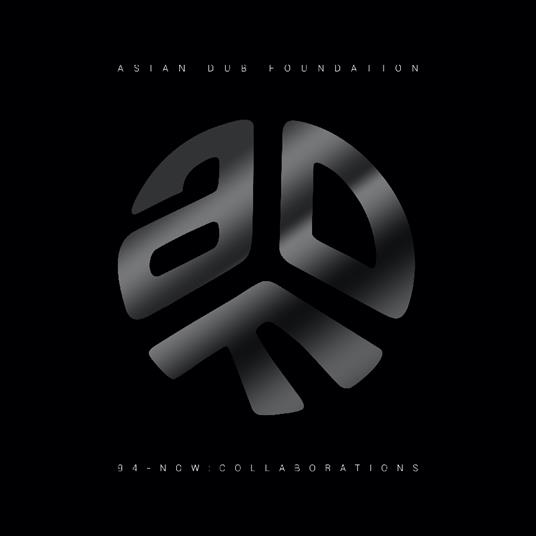 94-Now. Collaborations - CD Audio di Asian Dub Foundation