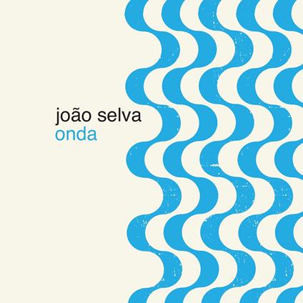 Onda - Vinile LP di Joao Selva