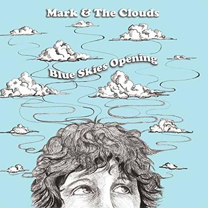 Blue Skies Opening - Vinile LP di Mark & the Clouds