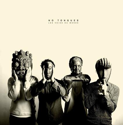 Les voies du monde - Vinile LP di No Tongues