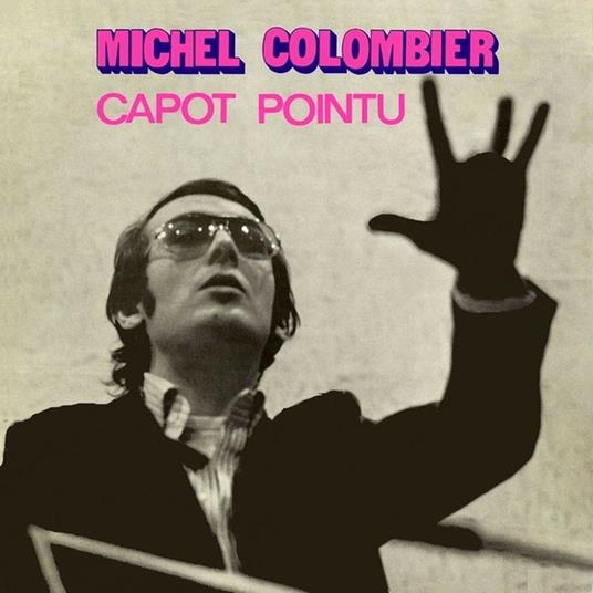 Capot Pointu - Vinile LP di Michel Colombier