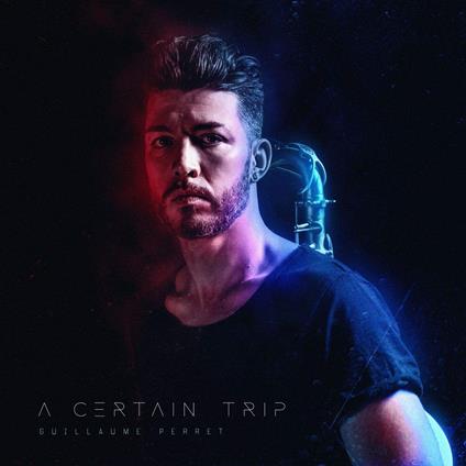 A Certain Trip - Vinile LP di Guillaume Perret