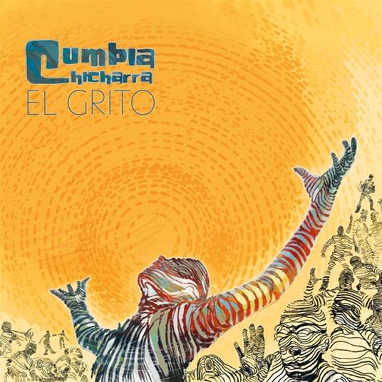 El Grito - Vinile LP di Cumbia Chicharra