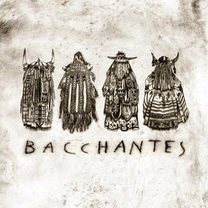 Bacchantes - Vinile LP di Bacchantes
