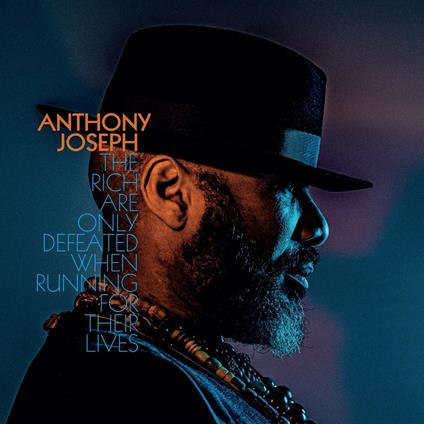 Rich Are Only Defeated When Running for - Vinile LP di Anthony Joseph