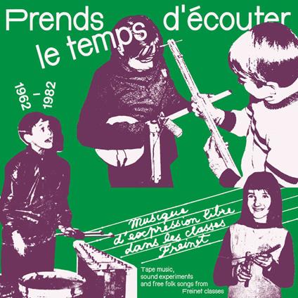 Prends Le Temps d'Ecouter. Tape Music, Sound Experiments and free folk songs - Vinile LP