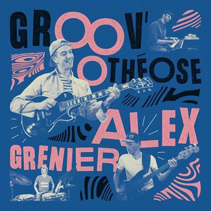 Groov?Otheose - Vinile LP di Alex Grenier