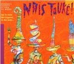 Nais touke - CD Audio di Au Fil de l'Air