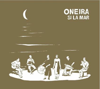 Si la mar - CD Audio di Oneira