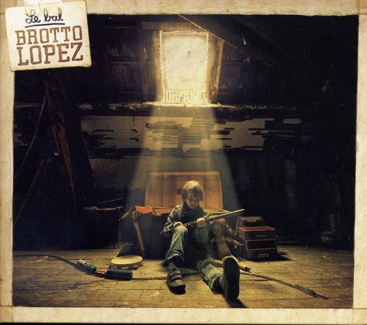 Le Bal Brotto-Lopez - CD Audio di Brotto-Lopez