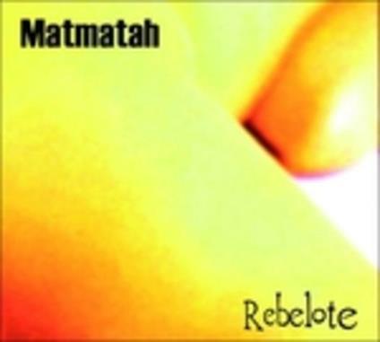 Rebelote - CD Audio di Matmatah