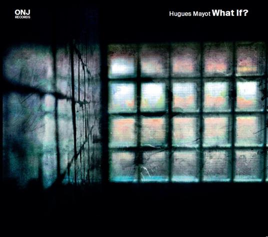 What If? - CD Audio di Hugues Mayot