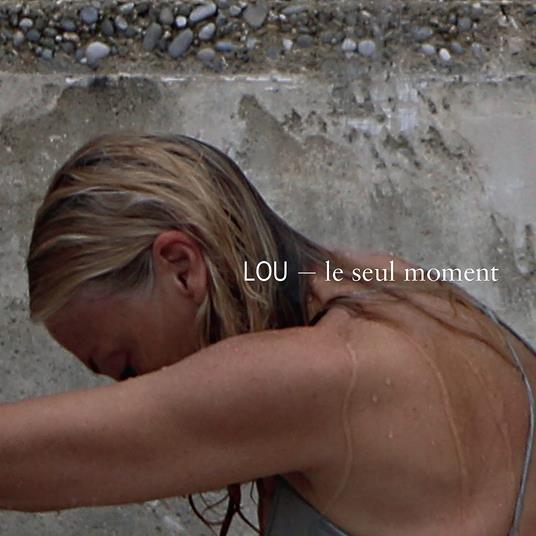 Le seul moment - CD Audio di Lou