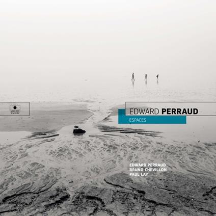 Espaces - CD Audio di Edward Perraud