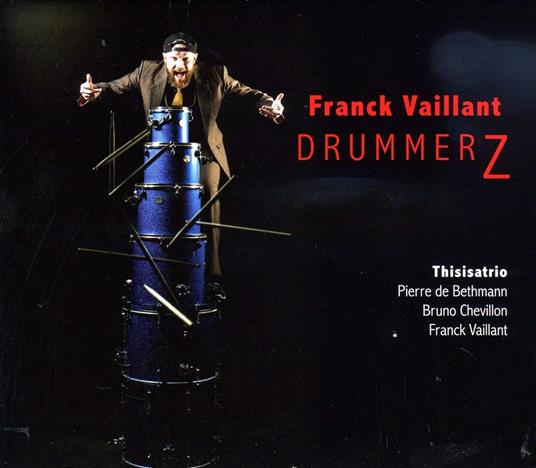 Drummerz - CD Audio di Franck Vaillant