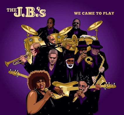 We Came to Play - CD Audio di JB's